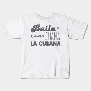 Baila Como Juana La Cubana - Vintage gray Kids T-Shirt